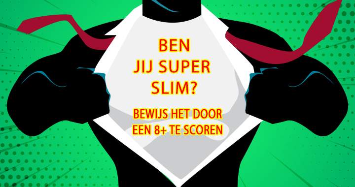 Ben jij super slim?