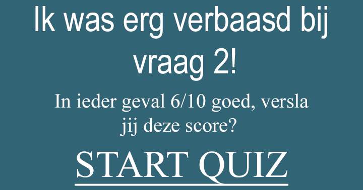 Vrijwel iedereen gaat de fout in bij vraag 2, in deze geografie quiz