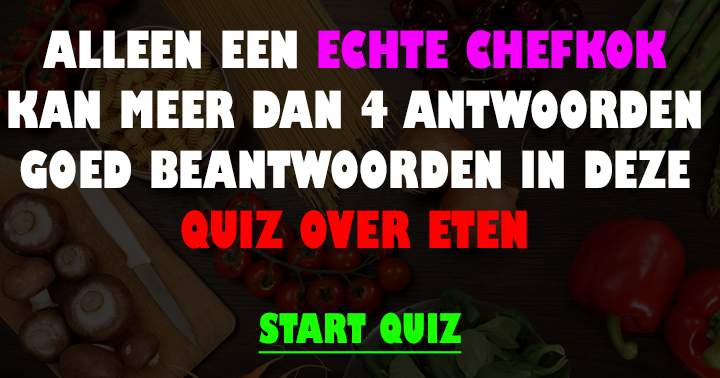 Alleen een chefkok is de baas over deze quiz