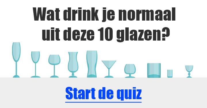 Wat drink je normaal gesproken uit deze glazen?