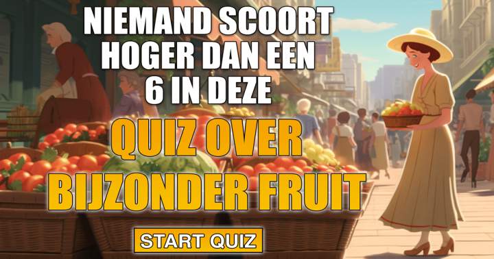 Herken jij dit bijzondere fruit?