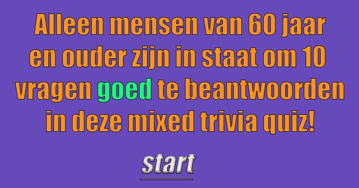 Mensen die jonger zijn dan 60, zullen moeite hebben met deze quiz