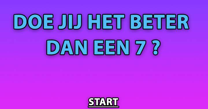 Hoeveel Punten Scoor Jij In Deze Leuke Algemene Kennis Quiz?