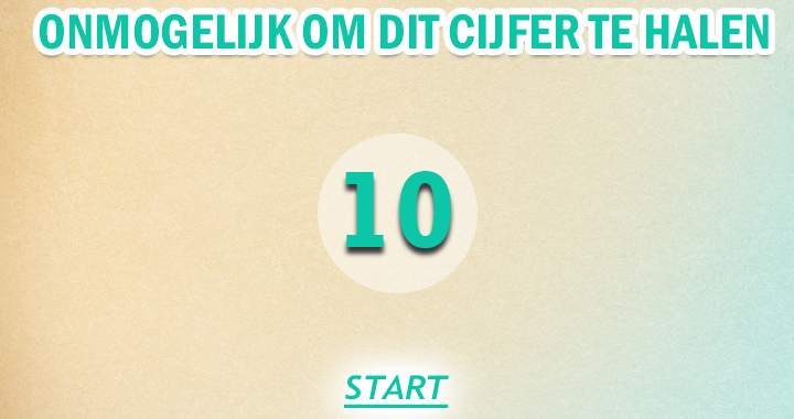 Lukt het jou om een 10 te scoren?