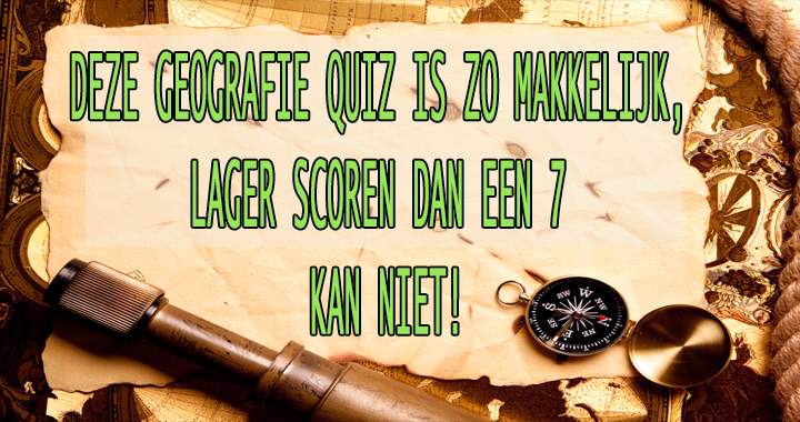 Iedereen moet een 7/10 of hoger kunnen scoren in deze quiz