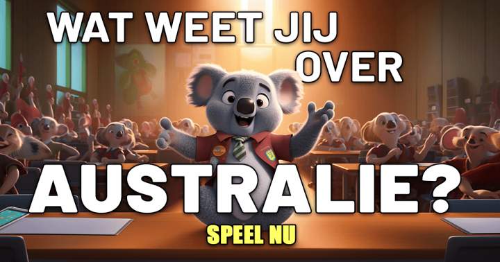 Alleen een Aussie kan een perfecte 10 scoren in deze quiz!