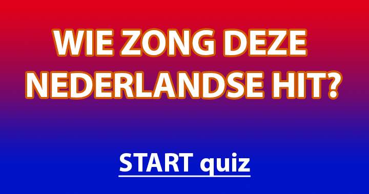 Banner for Wie zong deze Nederlandse hit?