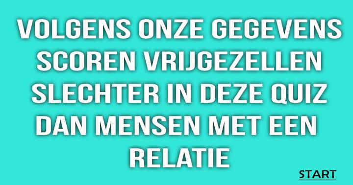 Ben jij vrijgezel, en heb je een 6/10 of hoger? Deel het in de reacties