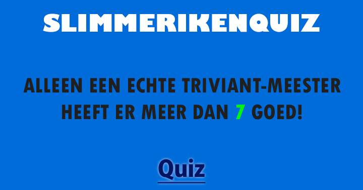 Banner for Deze quiz is alleen geschikt voor de allerslimste personen!