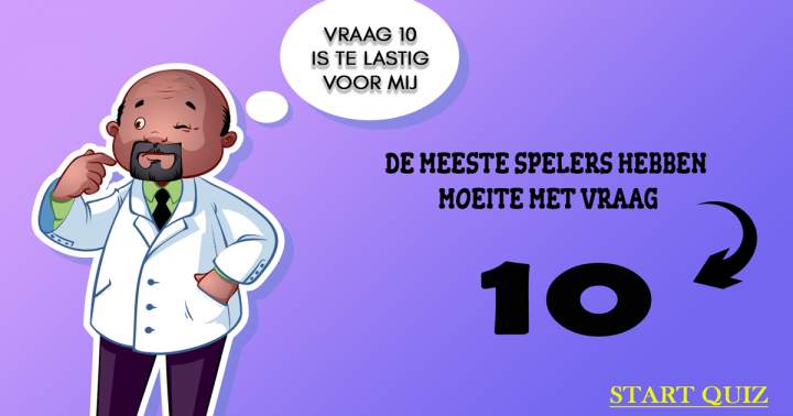 Quiz: Weet jij het antwoord op vraag 10?