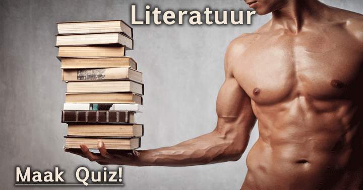 Ben jij een echte bibliofilie? Dan moet deze literatuur quiz geen probleem voor je zijn! 