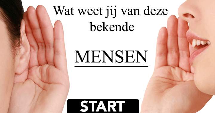 Wat weet jij van deze bekende mensen?