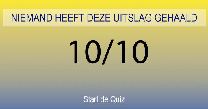 Bijna niemand haalde een 10 in deze quiz