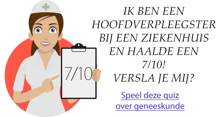 Versla jij ook deze hoofdverpleegster?