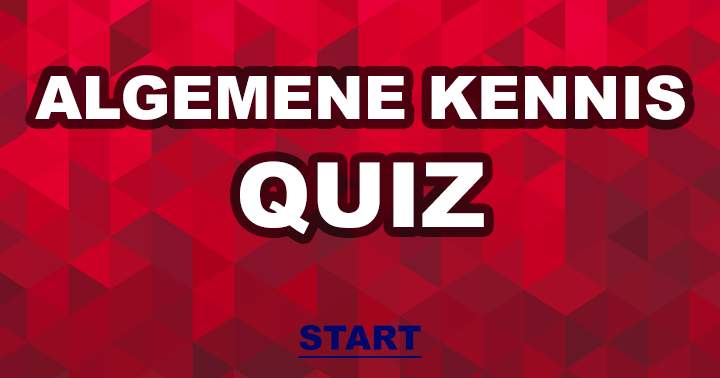 Algemene kennis quiz voor 40+!