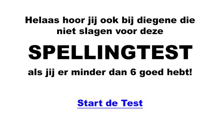 Slaag jij voor de spelling test?