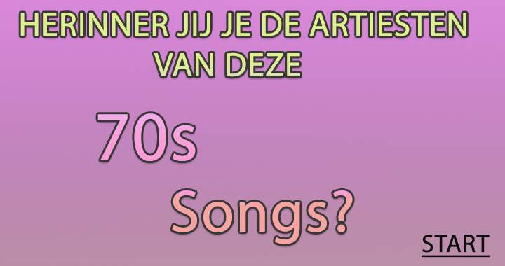 Even een paar decennia terug in de tijd! Wie zong deze 70s hits?