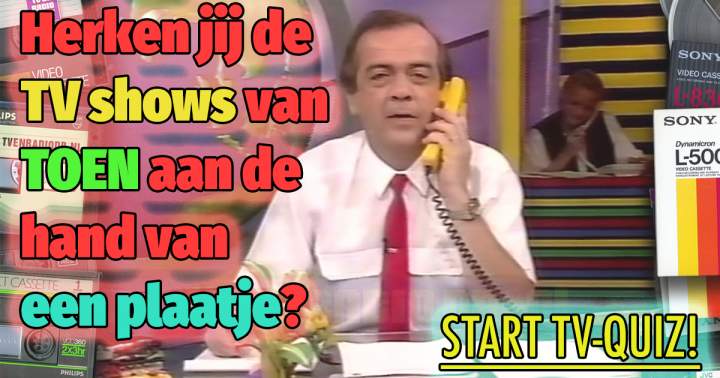 QUIZ: Herken jij de TV-show aan de hand van een plaatje?