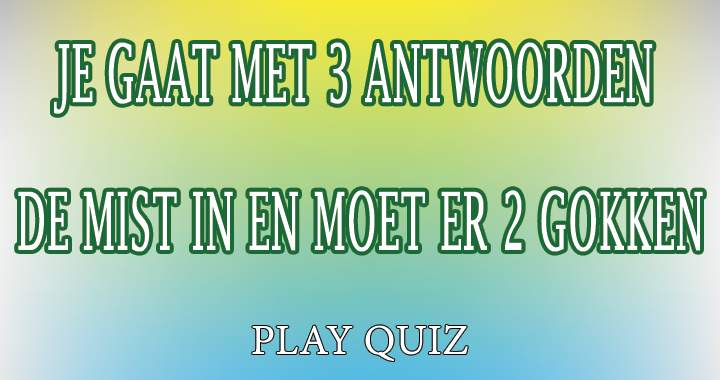 Vergis je niet in deze quiz!